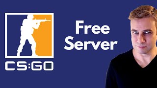 Create a Dedicated Counter Strike CS:GO Server (Free Forever)