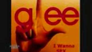 I Wanna Sex You Up-Glee