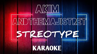 Download lagu StereoType - Akim&TheMajistret ( KARAOKE ) Minus One mp3