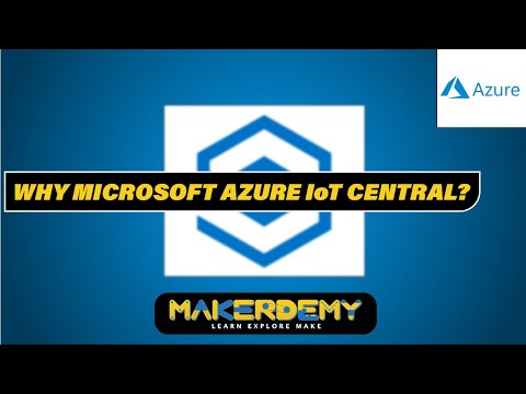 Why Microsoft Azure IoT Central ? | Introduction to Microsoft Azure IoT Central Application
