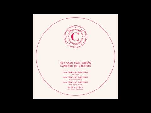 Red Axes feat. Abrão - Caminho De Dreyfus (Marc Houle Remix) Correspondant Records 2013