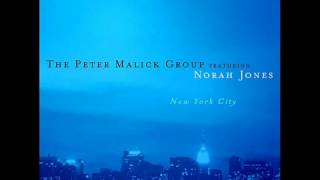 The Peter Malick Group / Nora Jones - Heart of mine