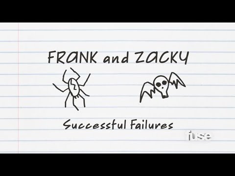Successful Failures | Frank & Zacky