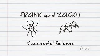 Successful Failures | Frank & Zacky