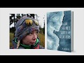The Secret Lives of Glaciers Book Trailer