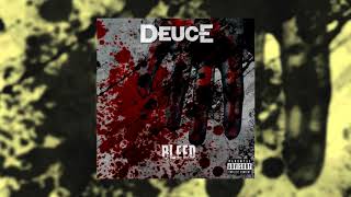 Deuce - Bleed [Audio]