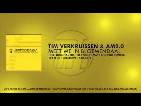 Tim Verkruissen & AM2.0 - Meet Me In Bloemendaal (Original Mix) [Magic Trance]