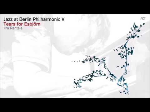 Iiro Rantala - Tears For Esbjörn