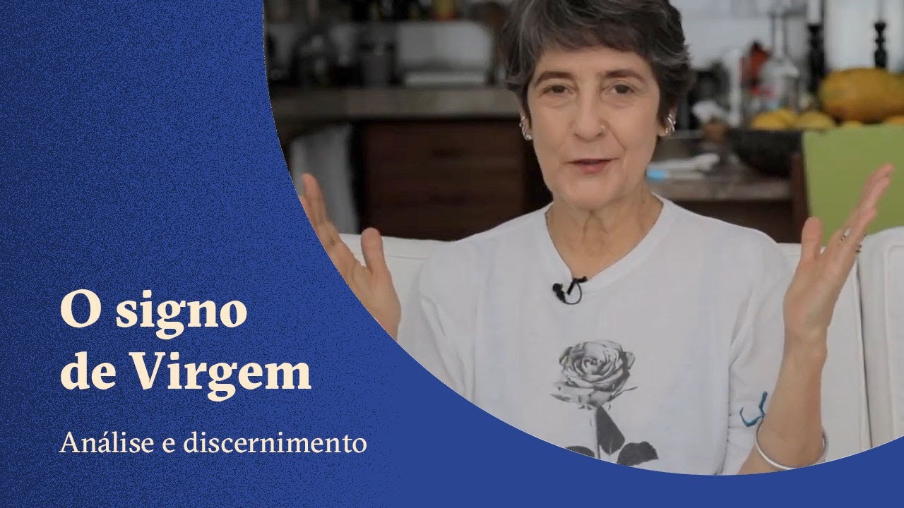 O signo de Virgem - Análise e discernimento - Claudia Lisboa