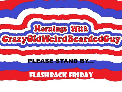 Mornings with CrazyOldWeirdBeardedGuy Season 3 Episode 175