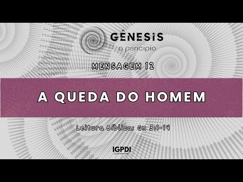 [AO VIVO] Mensagem 12: A QUEDA DO HOMEM