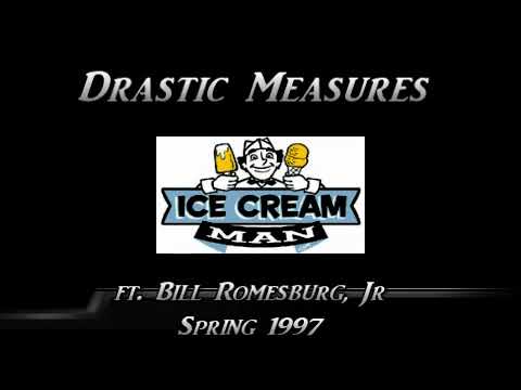 Ice Cream Man - Drastic Measures ft. Bill Romesburg - Spring 1997