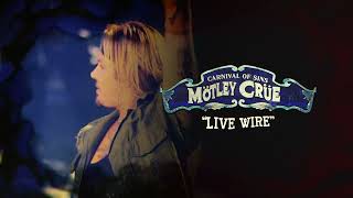 Mötley Crüe - Live Wire - Carnival of Sins (Live) [Official Audio]