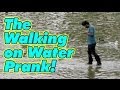The Walking On Water Prank