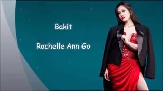 Bakit - Rachelle Ann Go w/Lyrics