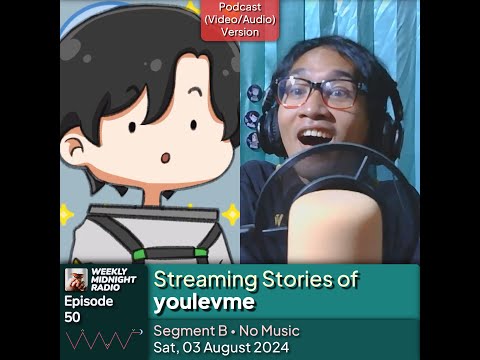 (ID/EN) #WMR EP 50: Streaming Stories of @youlevme • #WeeklyMidnightRadio