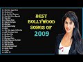 Best Bollywood Songs of 2009 || Top 22 Songs of 2009 Hindi Movie || MusiGeet