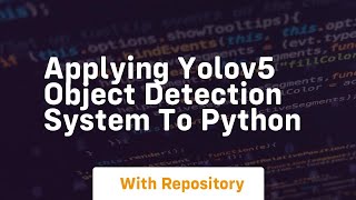 Applying yolov5 object detection system to python