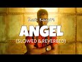 Angel [Slowed + Reverb] - Zack Knight | Lofi Loop edits