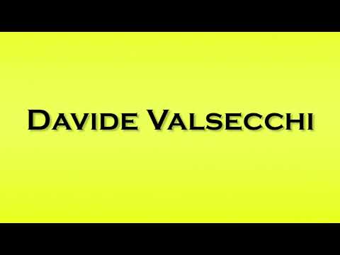 Pronunciation of Davide Valsecchi