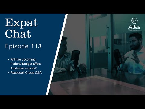 Expat Chat Episode 113 - We're Back! Will The Budget Affect Expats and Q&A