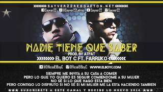 Nadie Tiene Qe Saber - Farruko Ft El Boy C