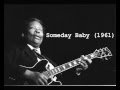 B.B. King - Someday Baby (1961)