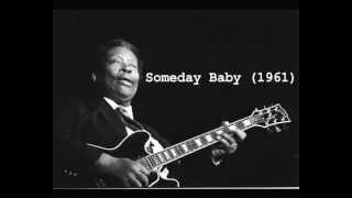 B.B. King - Someday Baby (1961)