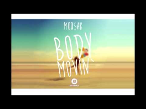 Moosak - Body Movin`