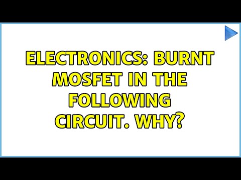Electronics: Burnt MOSFET in the following circuit. Why?