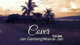 Download lagu Cover laguminang Jan Gamang Mainai Jari Erick Saola ||Mudobarapi mp3