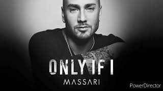 Massari- Only IF I