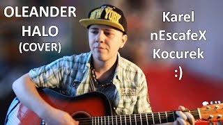 &#39;&#39;Oleander - Halo&#39;&#39; Cover (Acoustic/Cover) Karel nEscafeX Kocurek
