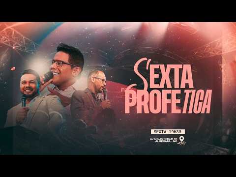 SEXTA PROFÉTICA | ANO DA PLENITUDE DE DEUS /  NOSSA MISSÃO AD ALMENARA | 05/06/2026
