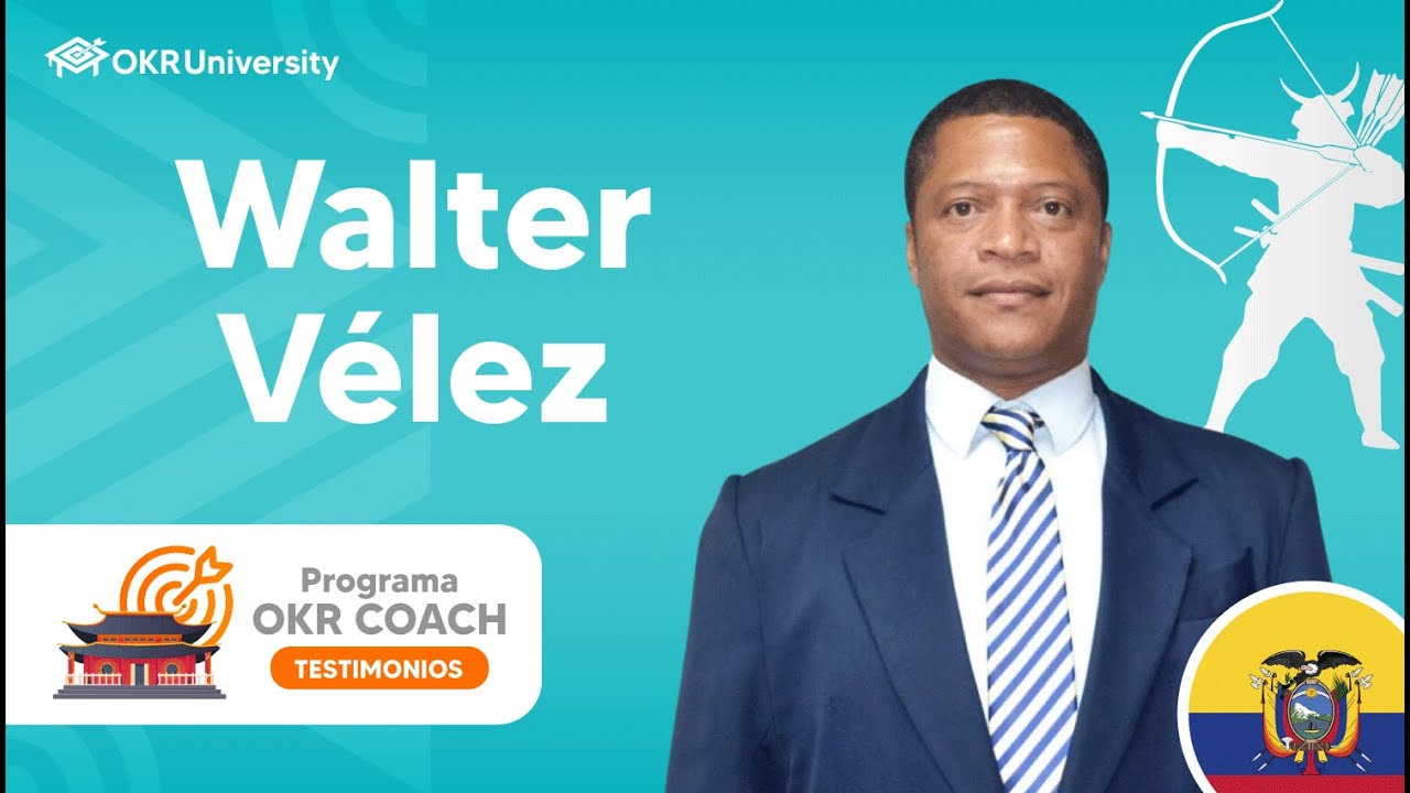 ✅Walter Vélez | Testimonios - Programa OKR Coach