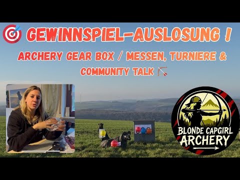 🎯 Gewinnspiel - Auslosung ! Archery Gear Box / Messen / Turniere & Community Talk 🏹
