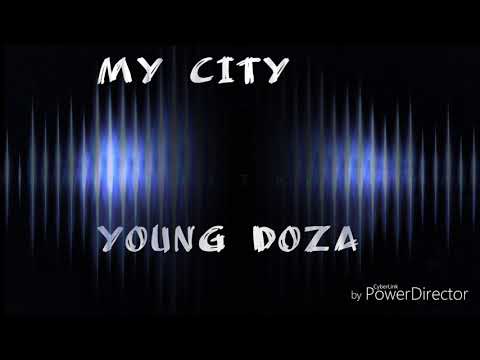Young DOZA: My City