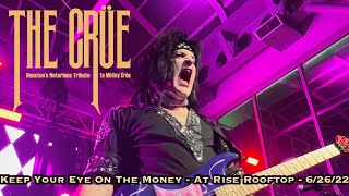 The Crüe - Keep Your Eye On The Money - At Rise Rooftop - 6/26/22
