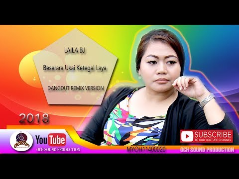 LAILA BJ_BESERARA UKAI KETEGAL LAYA