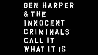 Ben Harper &amp; The Innocent Criminals - Call It What It Is (audio only)