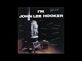 Time Is Marching - John Lee Hooker - I'm John Lee Hooker (1959)