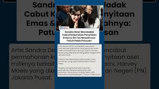 Alasan Sandra Dewi Mendadak Cabut Keberatan Perampasan Aset di Kasus Timah: Patuh Pada Putusan