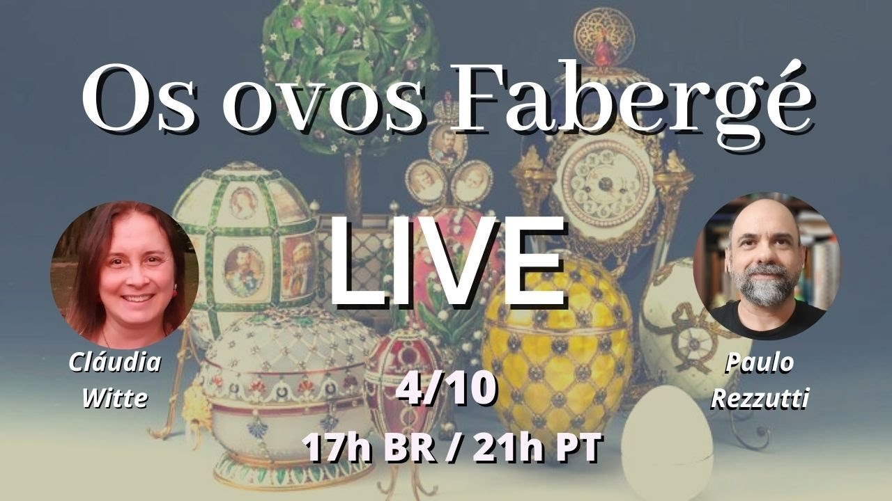 Os ovos imperiais russos e Peter Carl Fabergé.