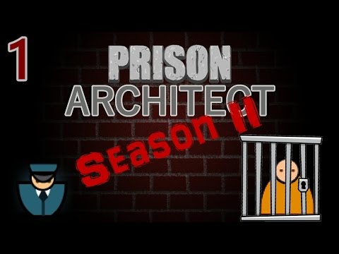 Prison Architect, Season 2 - Ep. 1