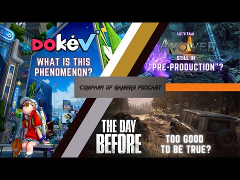 AVOWED in "PRE-PRODUCTION" DokeV is PHENOMENON & The Day Before too good to be true? COGs' Pod Ep13