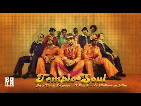 O Que Há De Melhor Em Mim - Templo soul