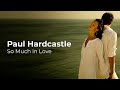 Paul Hardcastle  - So Much in Love -