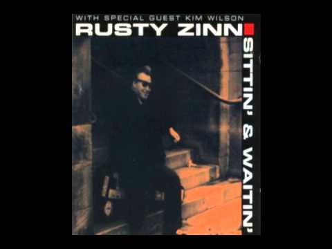 RUSTY ZINN SITTIN AND WAITIN