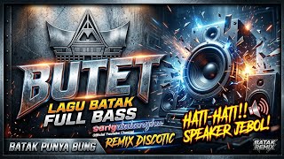 Download lagu Butet Remix Discotic | Lagu Daerah Batak Sumatera Utara Breakbeat mp3