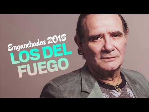 Los del Fuego 2018 Enganchados - Grandes exitos